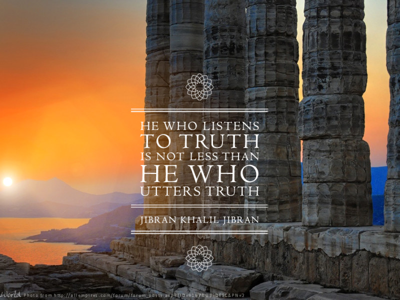 He Who Listens to Truth