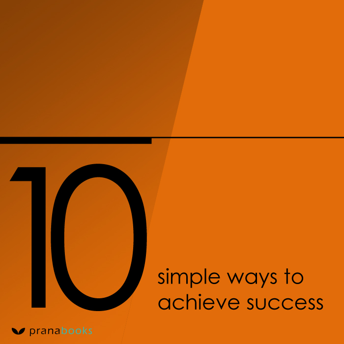 10 Simple Ways to Achieve Success - 01