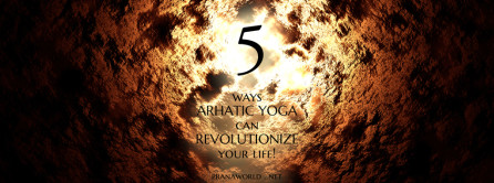 5 Ways Of Arhatic Yoga