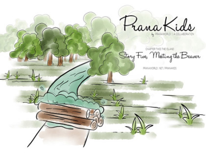 Prana Kids | Meeting the Beaver