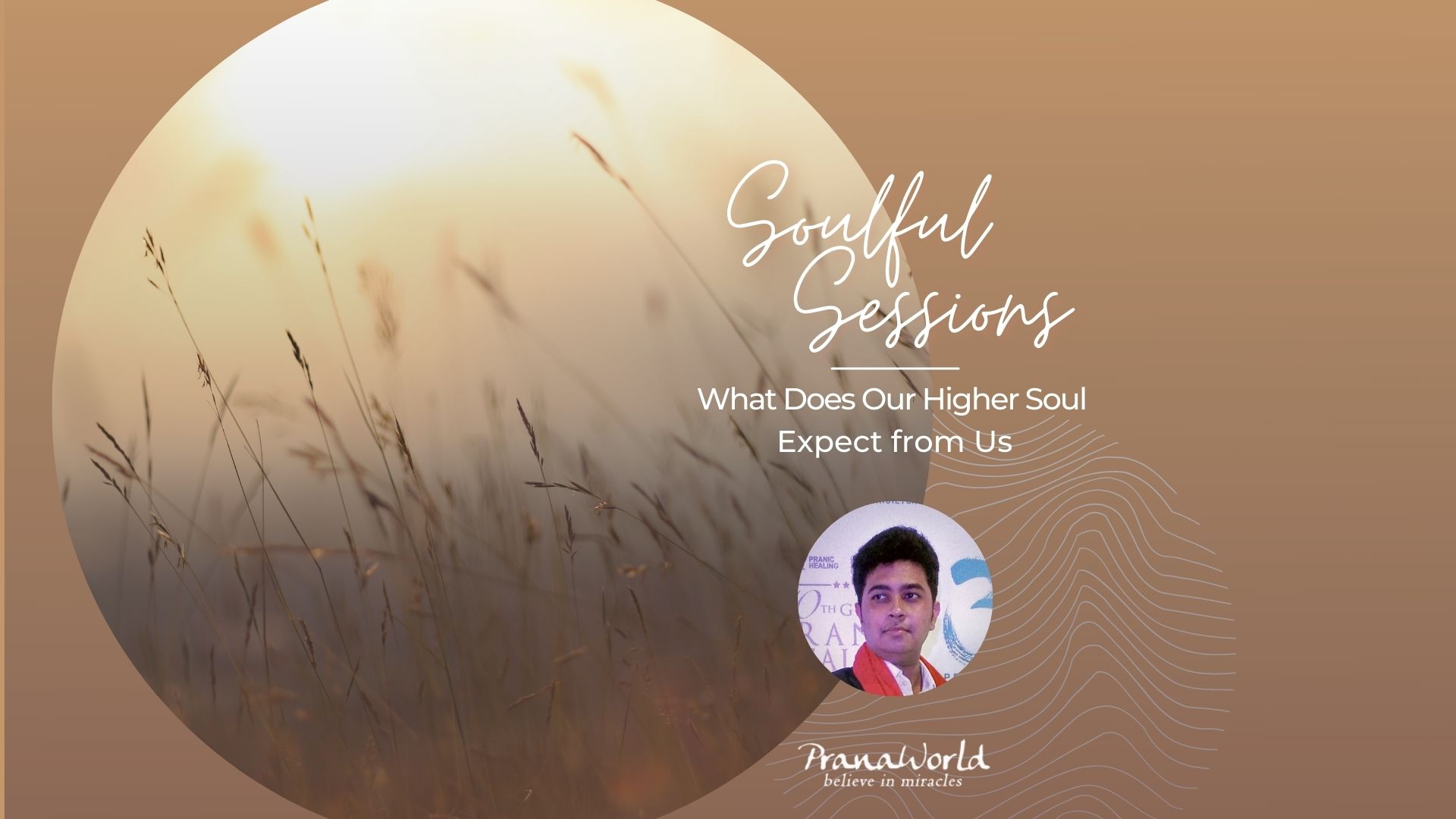 What does Our Higher Soul Want from Us